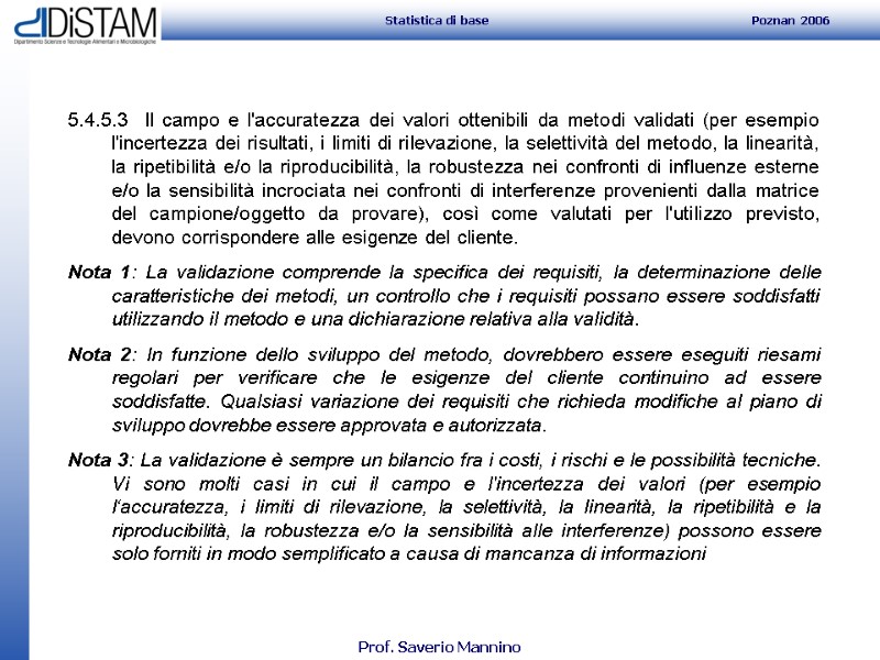 5.4.5.3  Il campo e l'accuratezza dei valori ottenibili da metodi validati (per esempio